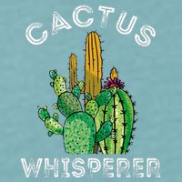 Cactus Whisperer Cacti Gardener Succulent Garden Plants Sueded Cloud Jersey T-Shirt