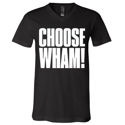 Choose Wham V-Neck T-Shirt
