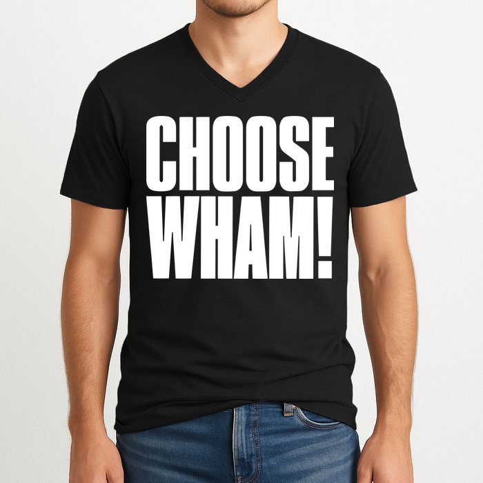 Choose Wham V-Neck T-Shirt