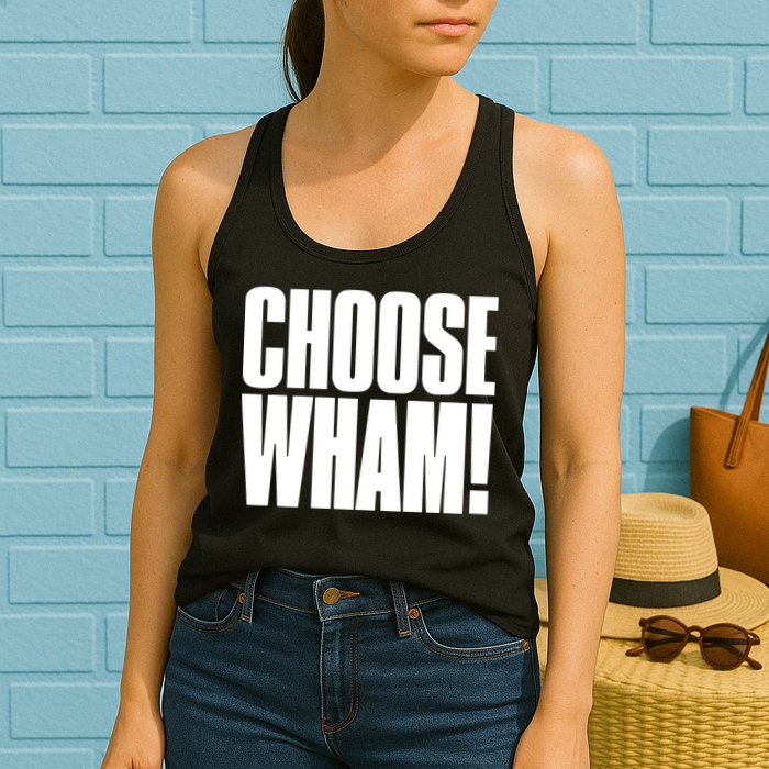 Choose Wham Womens Tank Top
