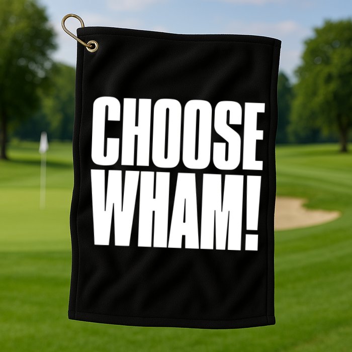 Choose Wham Golf Towel