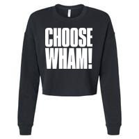 Choose Wham Cropped Pullover Crew