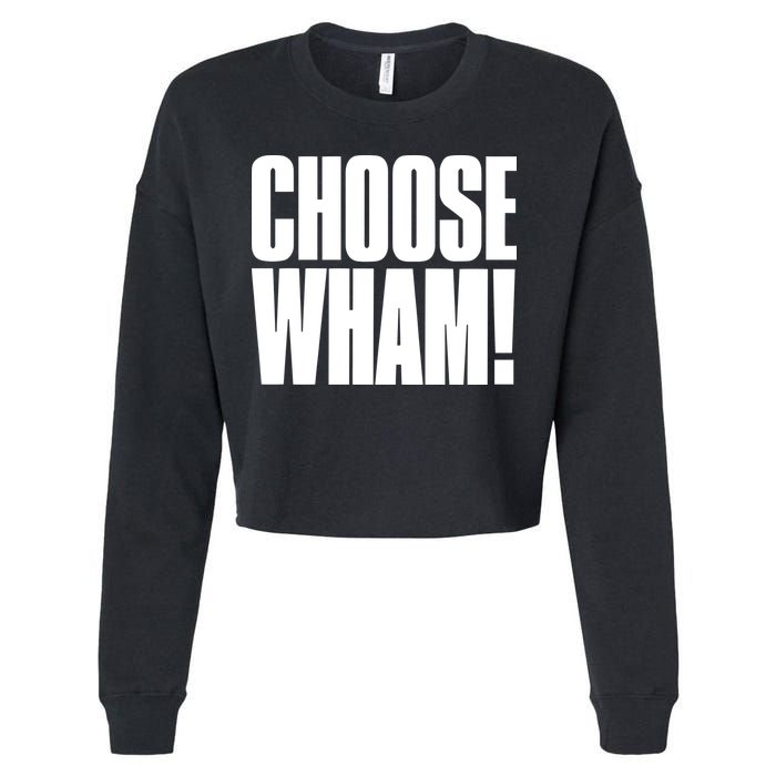 Choose Wham Cropped Pullover Crew