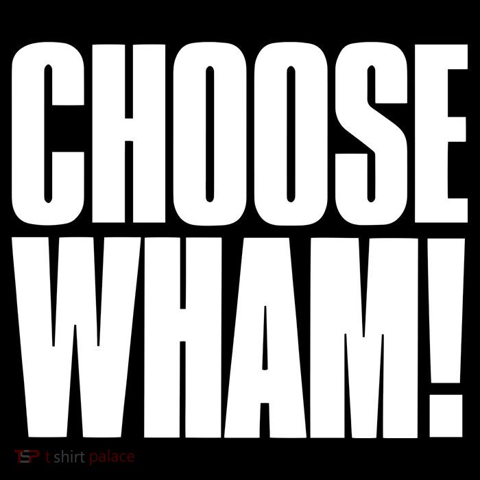 Choose Wham Women's V-Neck T-Shirt