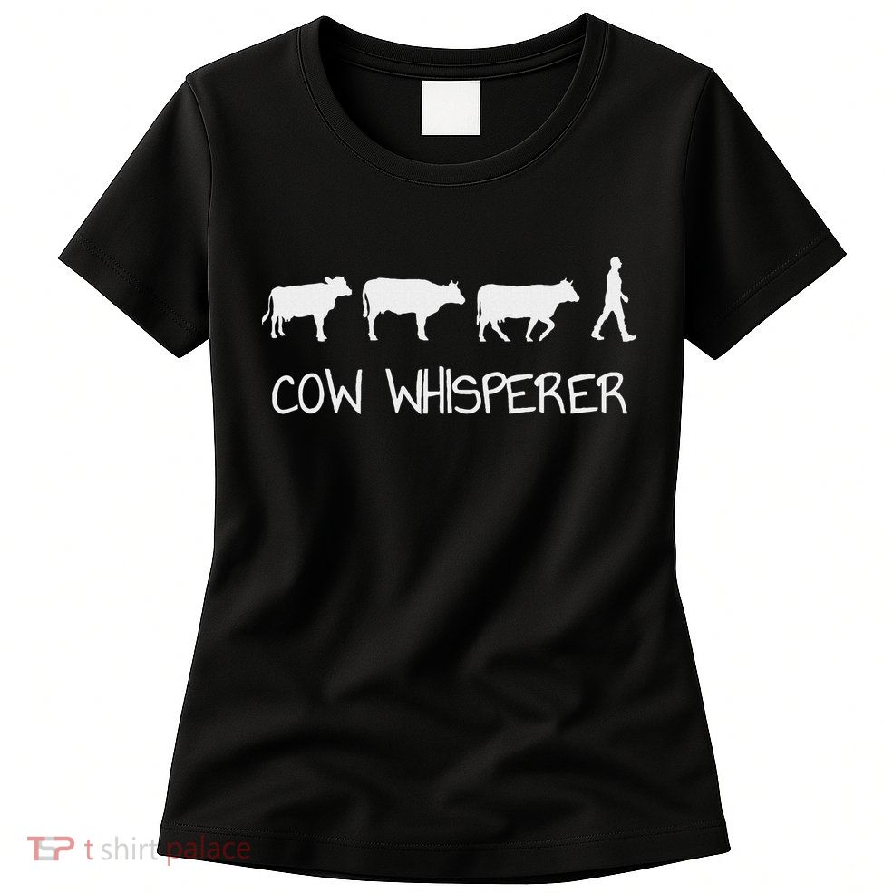 Cow Whisperer Womens T-Shirt