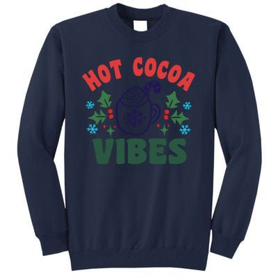 Cool Winter Christmas Hot Cocoa Vibes Tall Sweatshirt