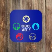 Choose Wisely Coaster