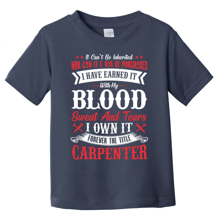 Carpenter Woodworking Toddler T-Shirt