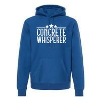 Concrete Whisperer Construction Worker Gift Premium Hoodie