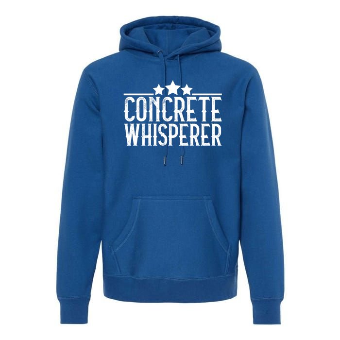 Concrete Whisperer Construction Worker Gift Premium Hoodie