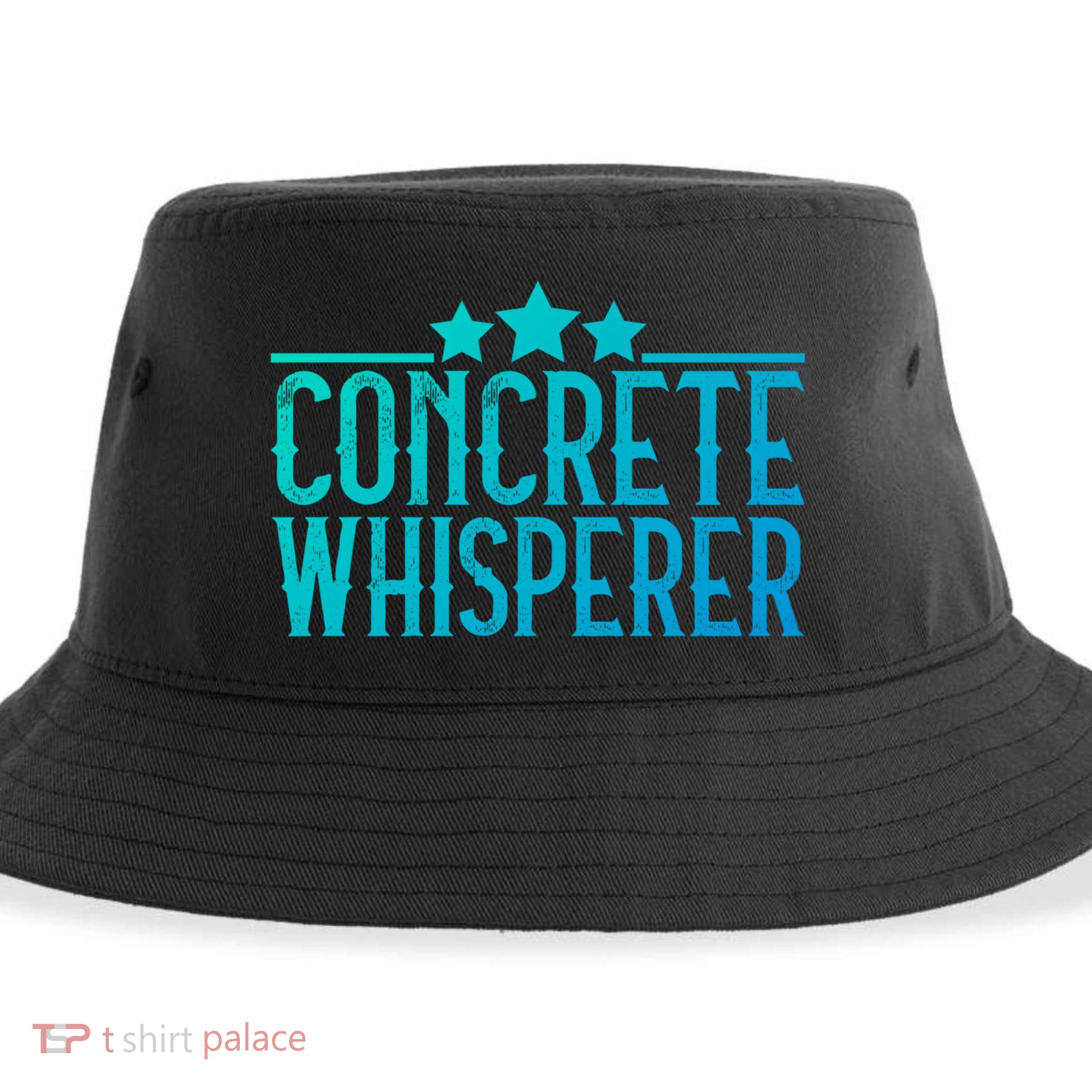 Concrete Whisperer Construction Worker Gift Sustainable Bucket Hat