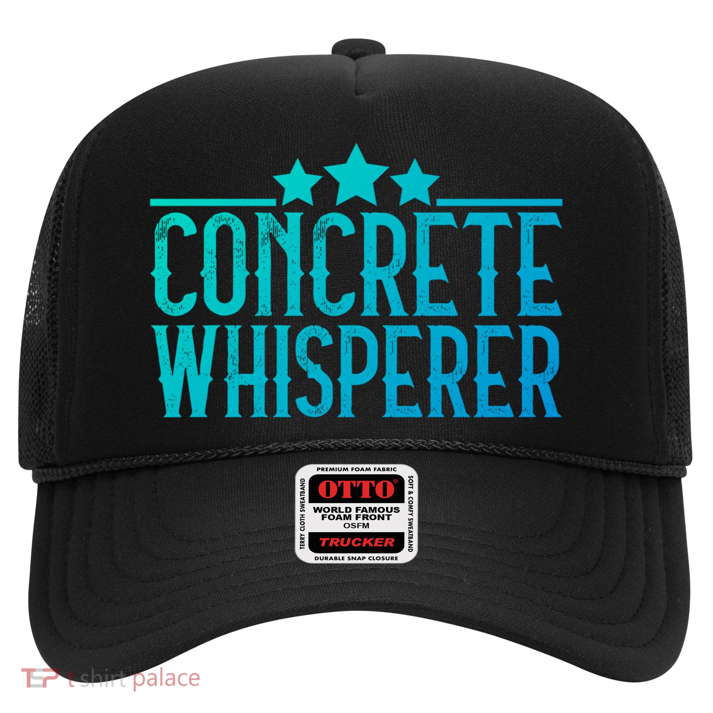 Concrete Whisperer Construction Worker Gift Trucker Hat
