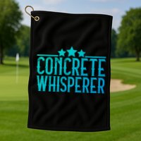 Concrete Whisperer Construction Worker Gift Golf Towel