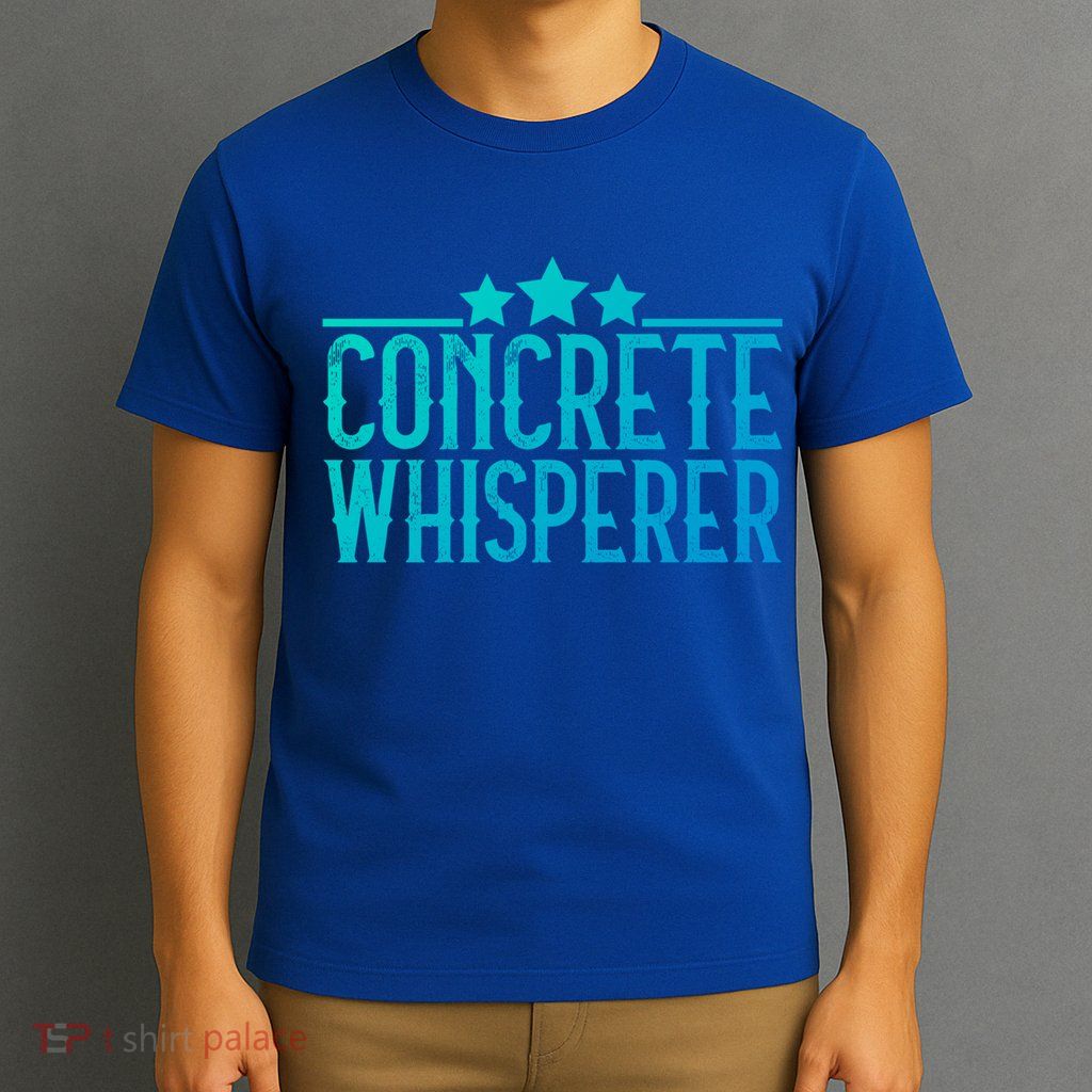 Concrete Whisperer Construction Worker Gift T-Shirt