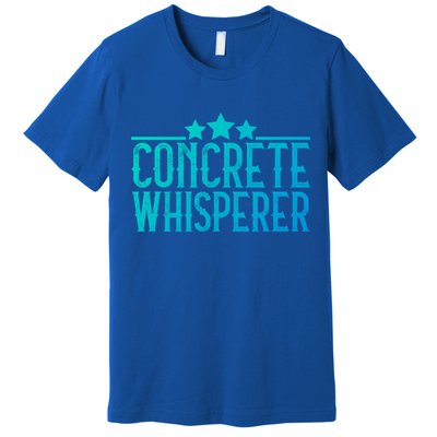 Concrete Whisperer Construction Worker Gift Premium T-Shirt