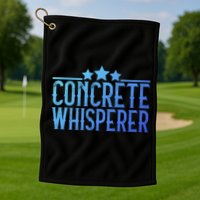 Concrete Whisperer Construction Worker Gift Golf Towel