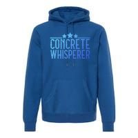 Concrete Whisperer Construction Worker Gift Premium Hoodie