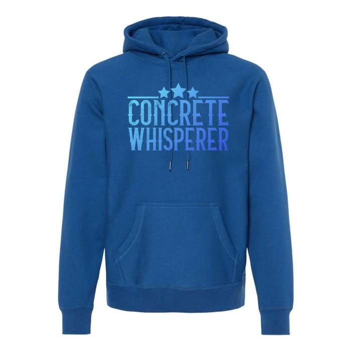 Concrete Whisperer Construction Worker Gift Premium Hoodie