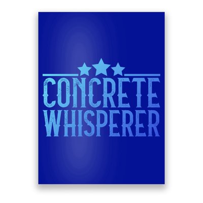 Concrete Whisperer Construction Worker Gift Poster