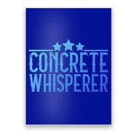Concrete Whisperer Construction Worker Gift Poster