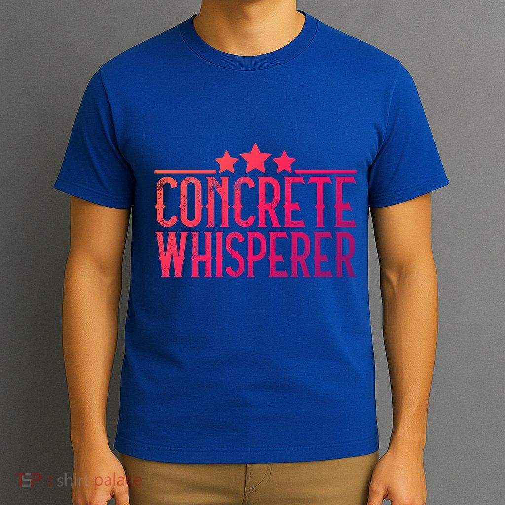 Concrete Whisperer Construction Worker Gift T-Shirt