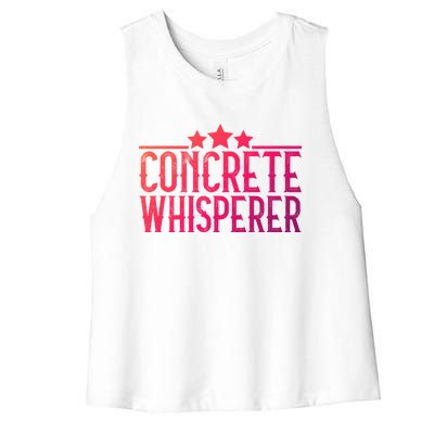 Concrete Whisperer Construction Worker Gift Women's Racerback Cropped Tank