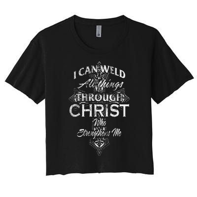 Christian Welder Cross I Can Weld Through Christ Women's Crop Top Tee