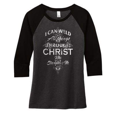 Christian Welder Cross I Can Weld Through Christ Women's Tri-Blend 3/4-Sleeve Raglan Shirt