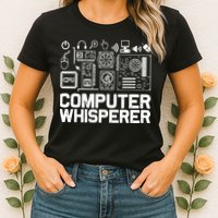 Computer Whisperer Womens T-Shirt