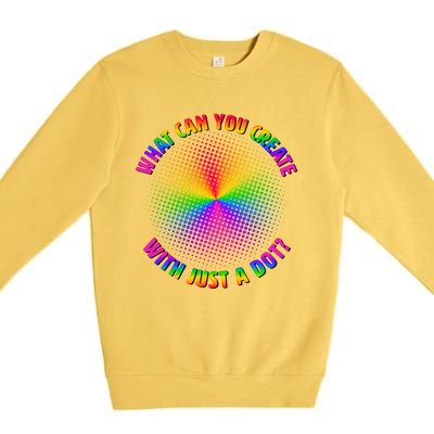 Colorful What Can You Create With Just A Dot Premium Crewneck Sweatshirt