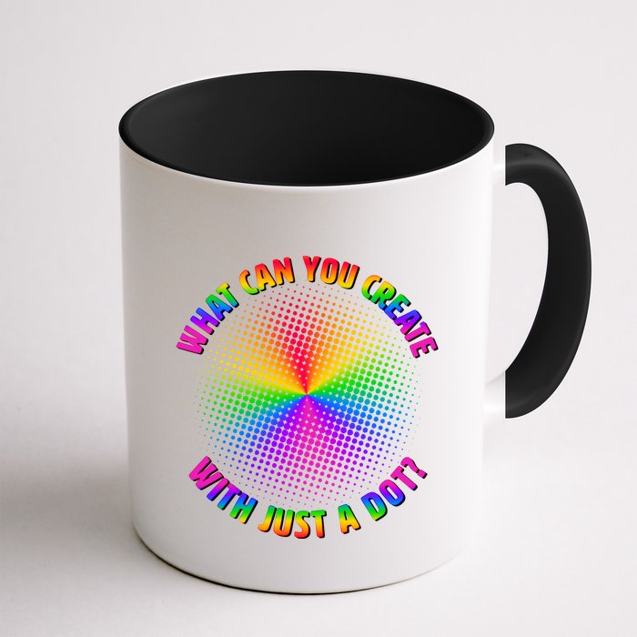 Colorful What Can You Create With Just A Dot Mug