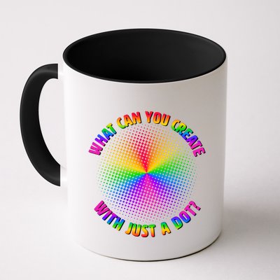 Colorful What Can You Create With Just A Dot Mug