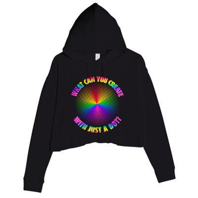 Colorful What Can You Create With Just A Dot Crop Fleece Hoodie