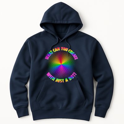 Colorful What Can You Create With Just A Dot Hoodie