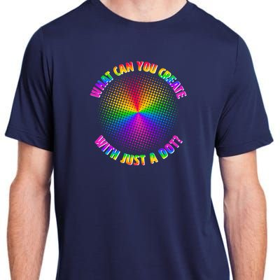 Colorful What Can You Create With Just A Dot Adult ChromaSoft Performance T-Shirt