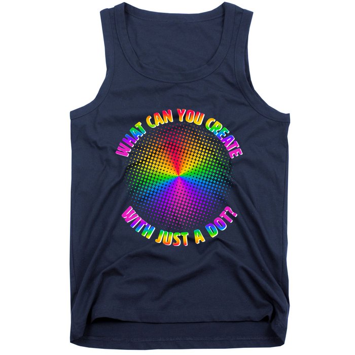 Colorful What Can You Create With Just A Dot Tank Top