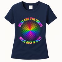 Colorful What Can You Create With Just A Dot Womens T-Shirt