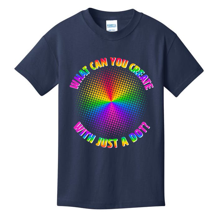 Colorful What Can You Create With Just A Dot Kids T-Shirt
