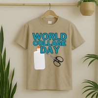 Celebrate World Collage Day T-Shirt