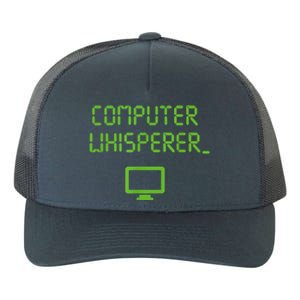 Computer Whisperer Cool Gift Tech Support Nerds Geeks Funny It Cute Gift Yupoong Adult 5-Panel Trucker Hat