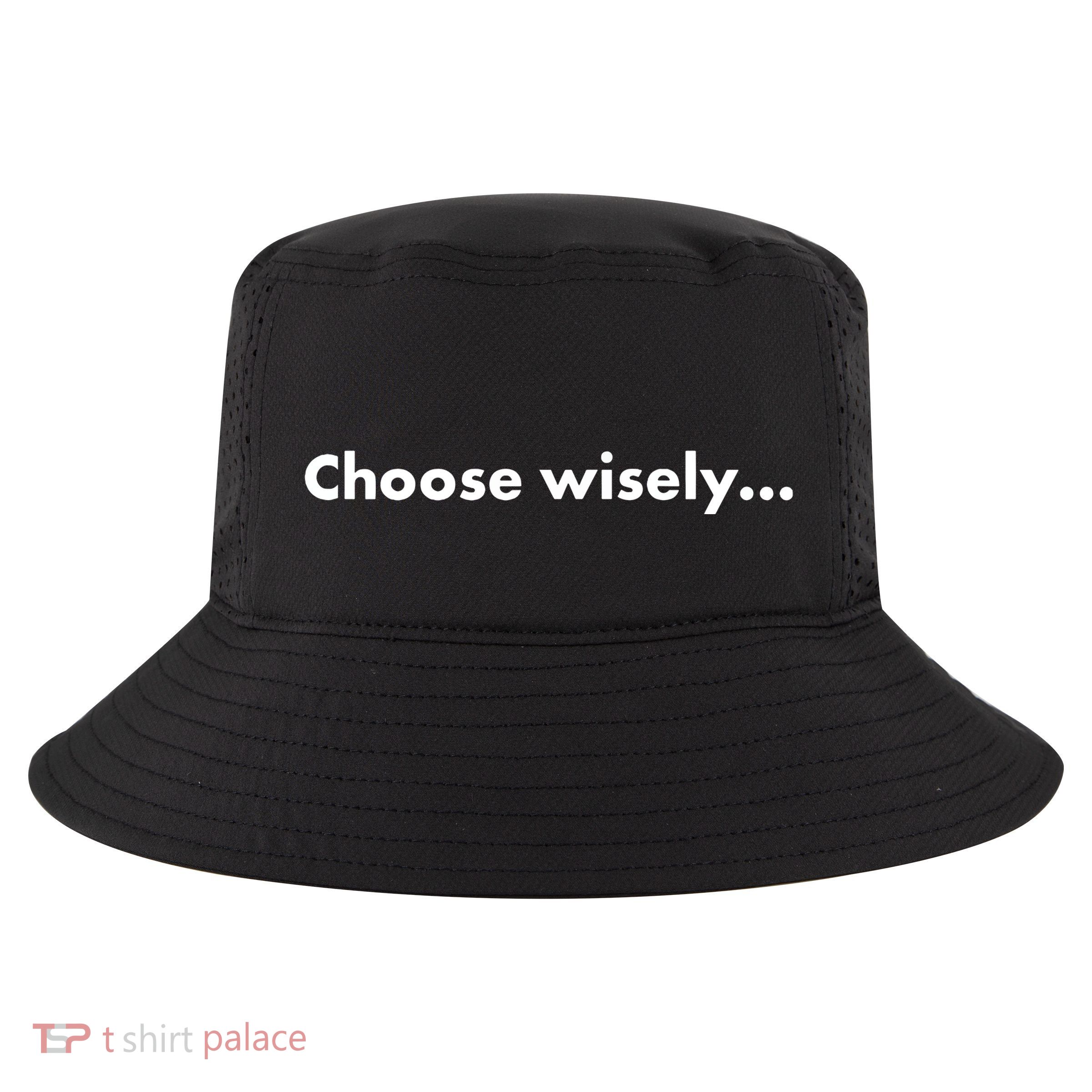 Choose Wisely Cool Comfort Performance Bucket Hat