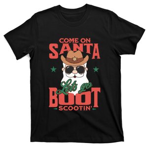 Christmas Western Come On Santa LetS Go Boot Scootin T-Shirt