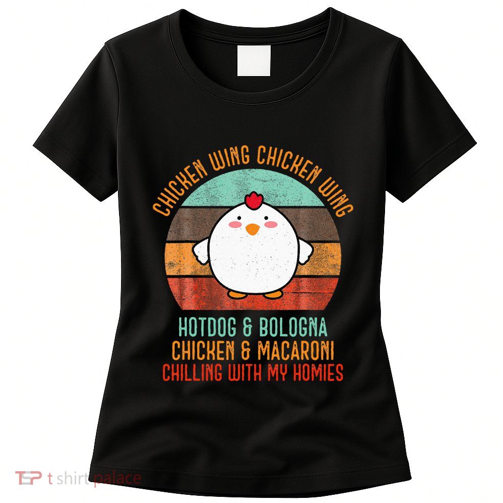 Chicken Wing Chicken Wing Song Lyric Hot Dog Bologna Womens T-Shirt