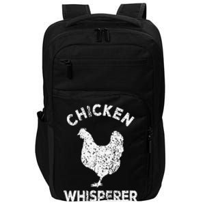 Chicken Whisperer Chicken Lover Funny Chicken Quote Impact Tech Backpack