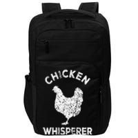 Chicken Whisperer Chicken Lover Funny Chicken Quote Impact Tech Backpack