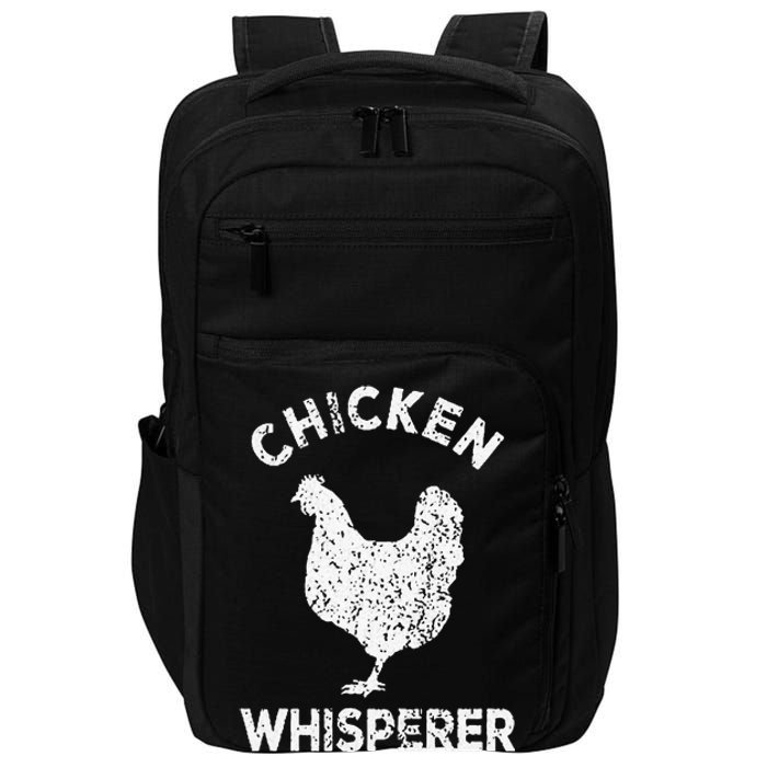 Chicken Whisperer Chicken Lover Funny Chicken Quote Impact Tech Backpack