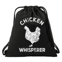 Chicken Whisperer Chicken Lover Funny Chicken Quote Drawstring Bag