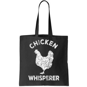 Chicken Whisperer Chicken Lover Funny Chicken Quote Tote Bag