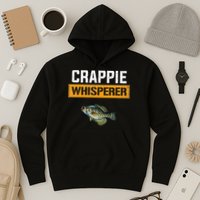 Crappie Whisperer Crappie Fishing Hoodie
