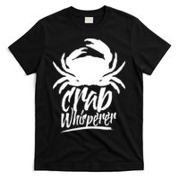 Crab Whisperer Crabs Crabber Crabbing Fishing T-Shirt